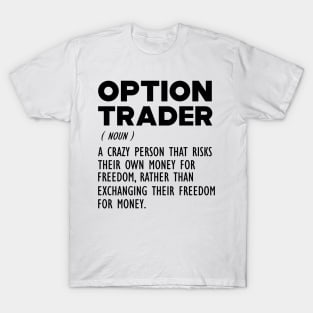 Option Trader Definition T-Shirt